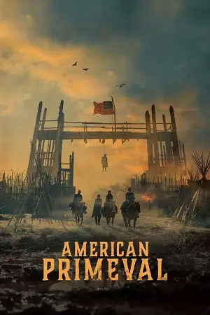 American primeval 2025 - vegamovies, Hdhub4u.ml