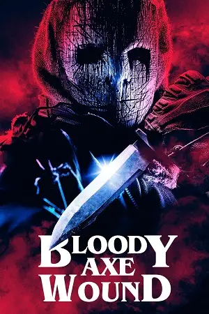 Bloody axe wound - vegamovies, Hdhub4u.ml