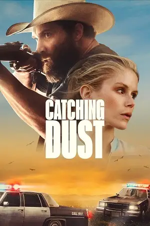 Catching dust 2023 - vegamovies, Hdhub4u.ml