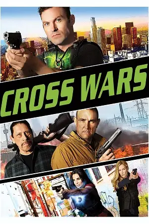 Cross wars - vegamovies, Hdhub4u.ml