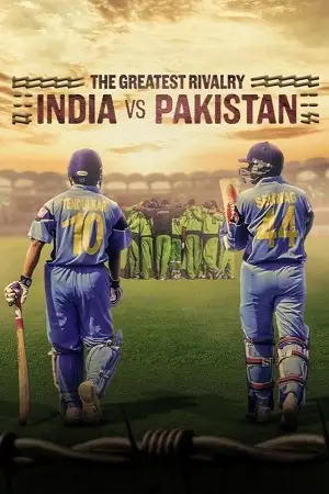 The greatest rivalry india vs pakistan - vegamovies, Hdhub4u.ml