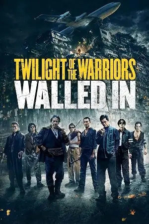 Twilight of the warriors walled in - vegamovies, Hdhub4u.ml